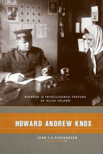 Howard Andrew Knox: Pioneer of Intelligence Testing at Ellis Island ebook
