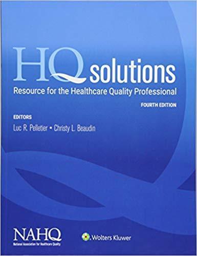 HQ Solutions: Resource for the Healthcare Quality Professional Fourth Edition by NAHQ ebook
