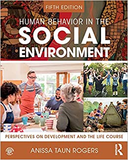Human Behavior in the Social Environment: Perspectives on Development and the Life Course ebook