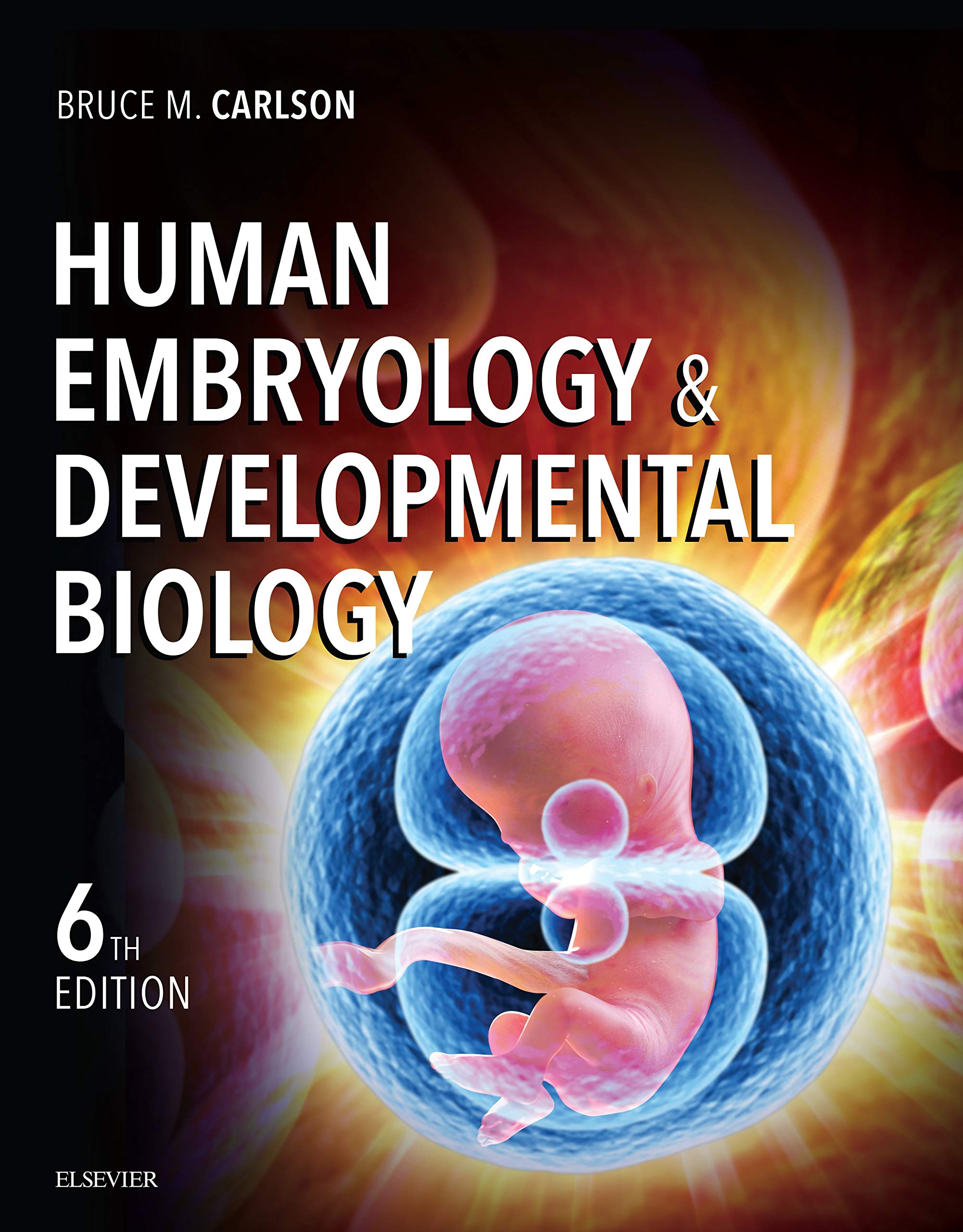 Human Embryology and Developmental Biology: with STUDENT CONSULT Online Access ebook
