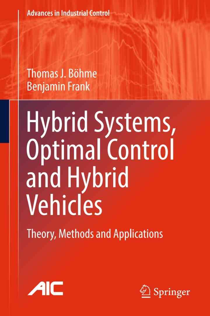 Hybrid Systems, Optimal Control and Hybrid Vehicles: Theory, Methods and Applications ebook