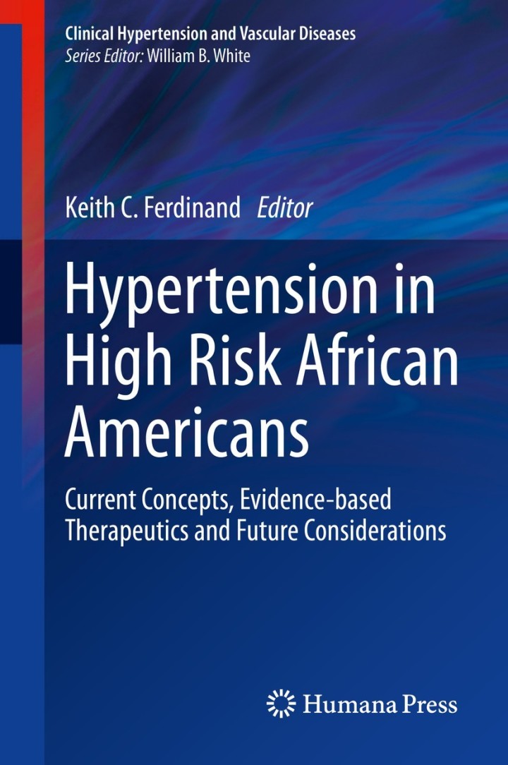 Hypertension in High Risk African Americans: Current Concepts, Evidence-based Therapeutics and Future Considerations ebook
