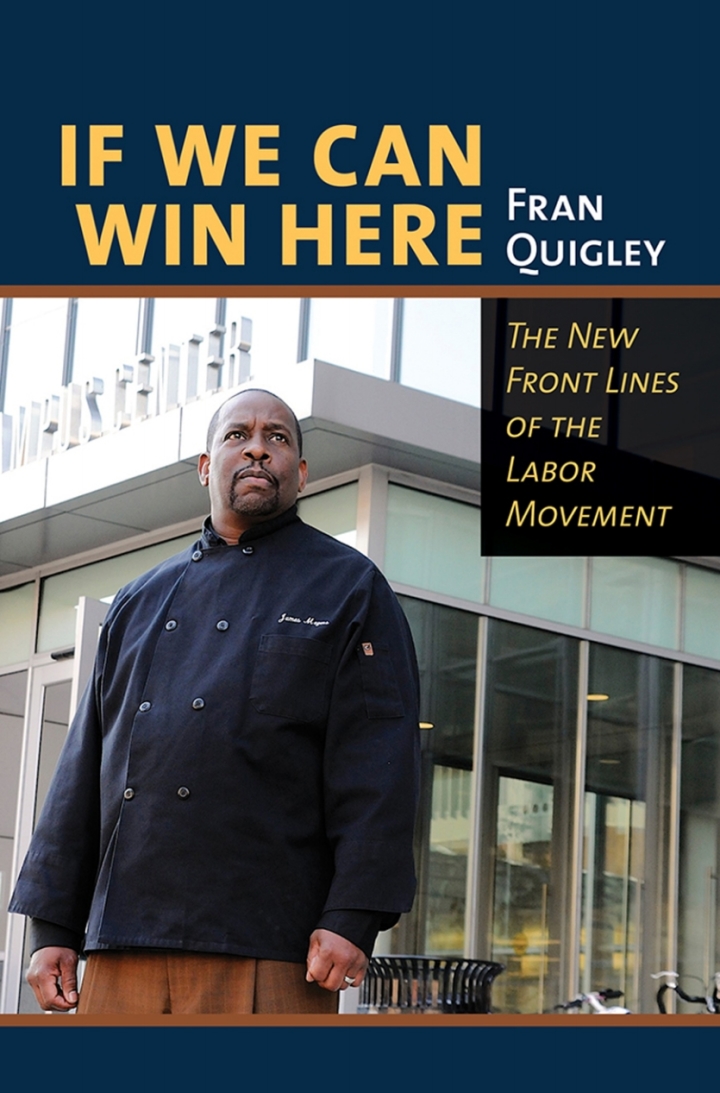 If We Can Win Here: The New Front Lines of the Labor Movement ebook