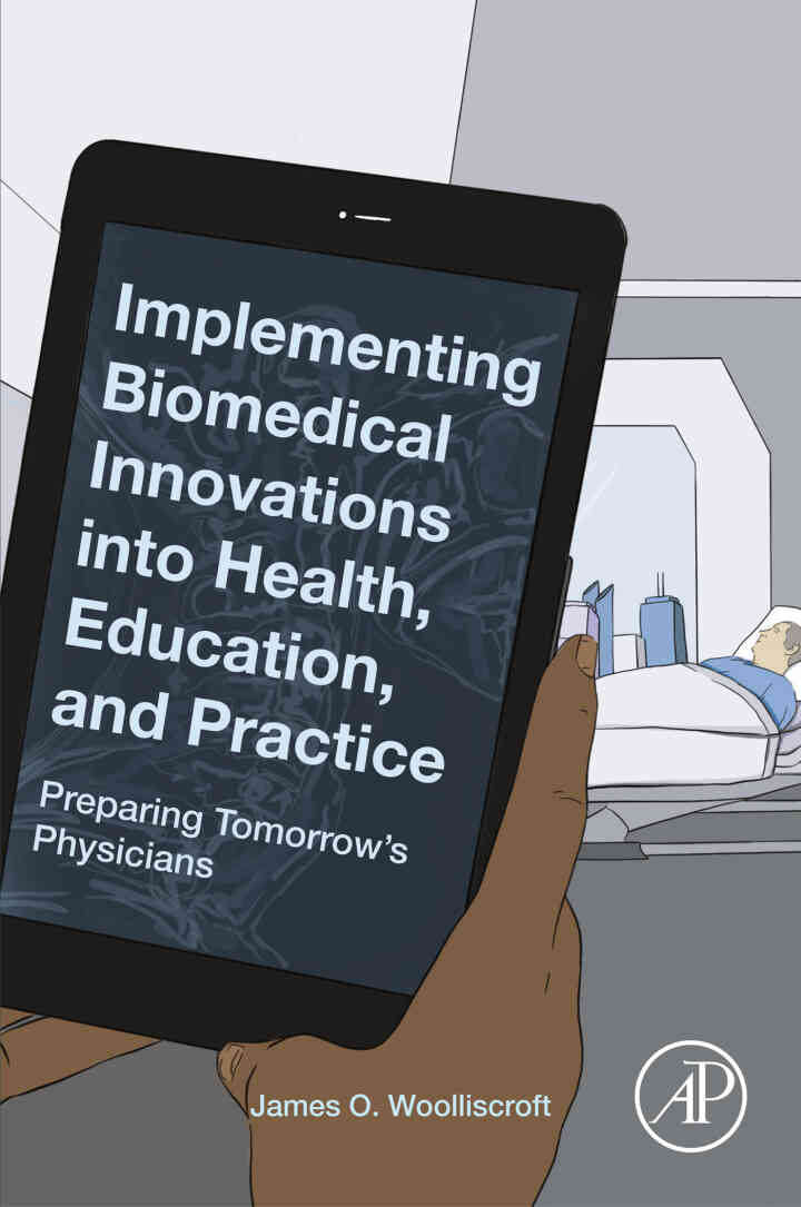Implementing Biomedical Innovations into Health, Education, and Practice: Preparing Tomorrow's Physicians ebook