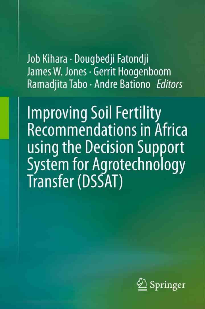 Improving Soil Fertility Recommendations in Africa using the Decision Support System for Agrotechnology Transfer (DS ebook