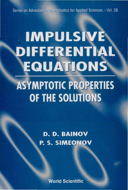 Impulsive Differential Equations: Asymptotic Properties Of The Solutions ebook