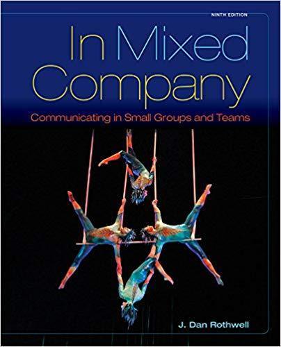 In Mixed Company: Communicating in Small Groups 9th Edition by J. Dan Rothwell ebook