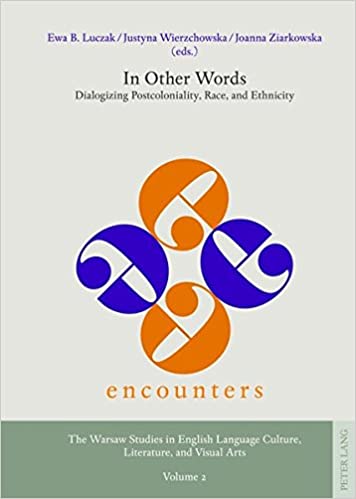 In Other Words Dialogizing: Postcoloniality, Race, and Ethnicity ebook