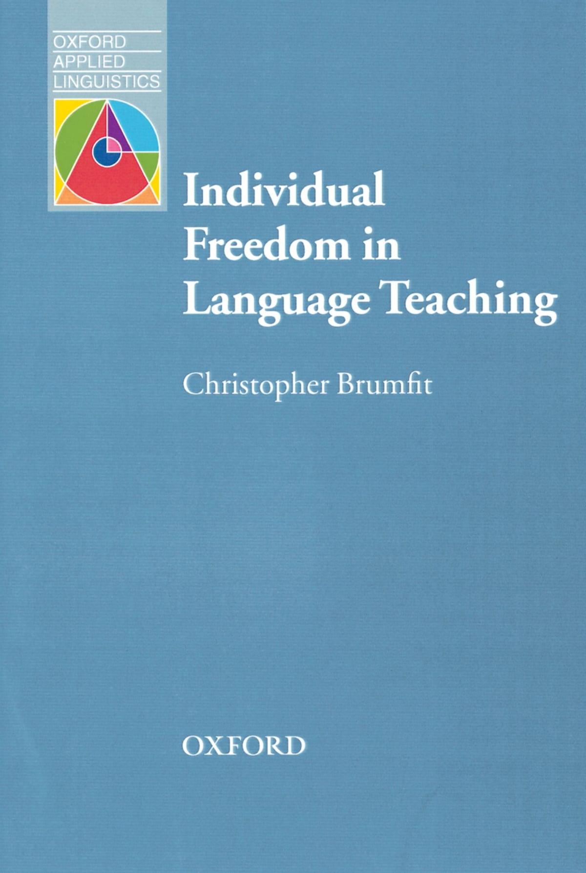 Individual Freedom in Language Teaching - Oxford Applied Linguistics ebook