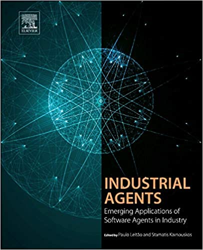 Industrial Agents: Emerging Applications of Software Agents in Industry ebook