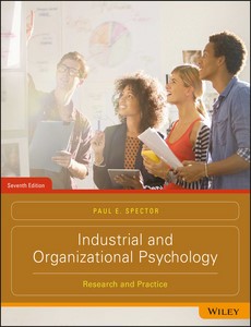 Industrial and Organizational Psychology Research and Practice 7th Edition by Paul E. Spector ebook