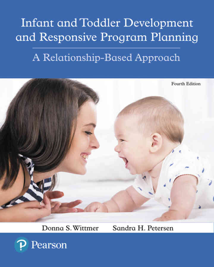 Infant and Toddler Development and Responsive Program Planning: A Relationship-Based Approach, 4th Edition ebook