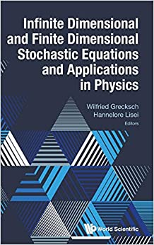Infinite Dimensional And Finite Dimensional Stochastic Equations And Applications In Physics ebook