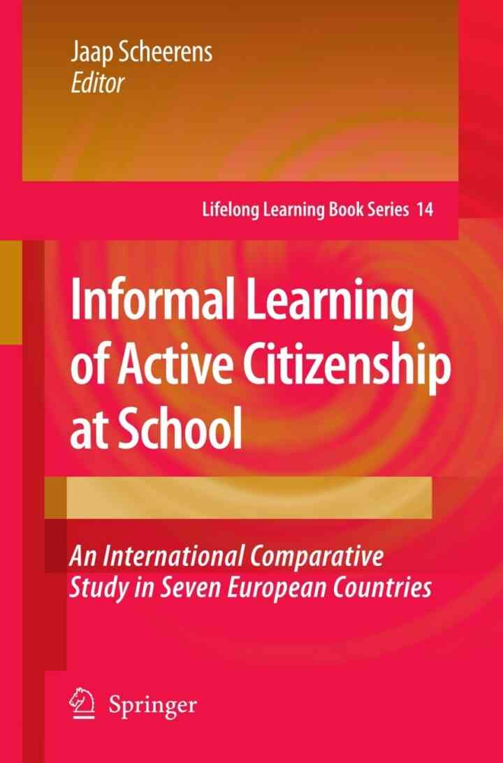 Informal Learning of Active Citizenship at School: An International Comparative Study in Seven European Countries ebook