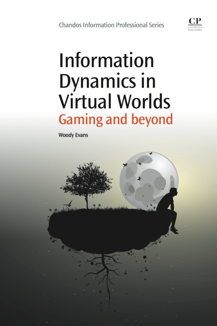 Information Dynamics in Virtual Worlds: Gaming and Beyond ebook