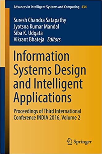 Information Systems Design and Intelligent Applications: Proceedings of Third International Conference INDIA 2016, Volume 2 ebook