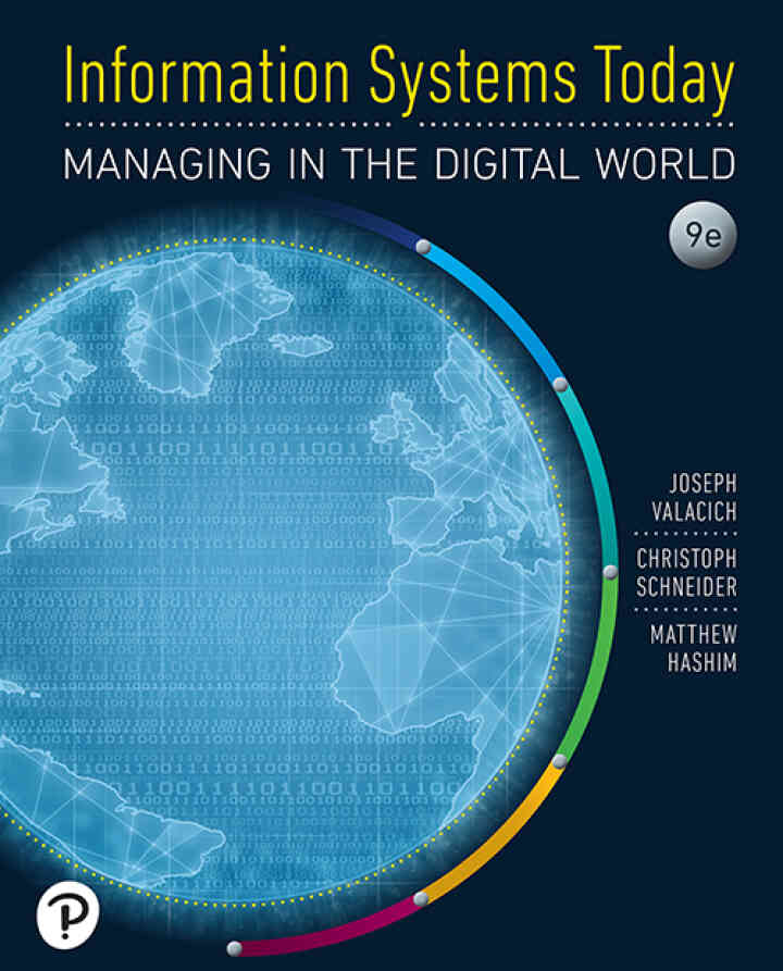 Information Systems Today: Managing in the Digital World, 9th Edition ebook