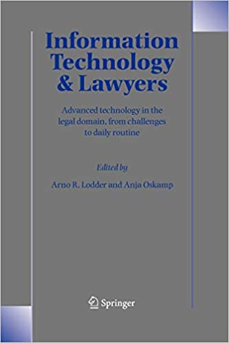 Information Technology and Lawyers: Advanced Technology in the Legal Domain, from Challenges to Daily Routine ebook