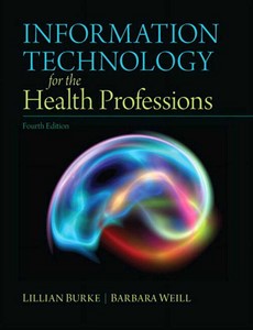 Information Technology for the Health Professions 4th Edition by Lillian Burke ebook