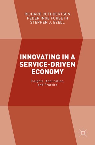 Innovating in a Service-Driven Economy: Insights, Application, and Practice ebook