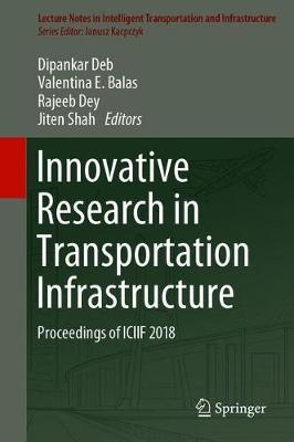 Innovative Research in Transportation Infrastructure: Proceedings of ICIIF 2018 ebook