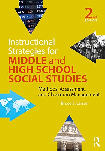 Instructional Strategies for Middle and High School Social Studies: Methods, Assessment, and Classroom Management ebook