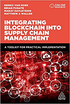 Integrating Blockchain into Supply Chain Management: A Toolkit for Practical Implementation ebook