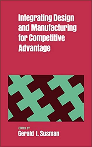 Integrating Design and Manufacturing for Competitive Advantage ebook