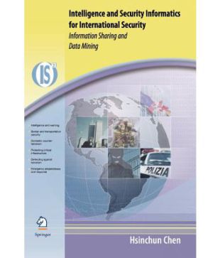 Intelligence and Security Informatics for International Security: Information Sharing and Data Mining ebook