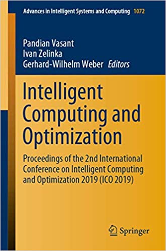 Intelligent Computing and Optimization: Proceedings of the 2nd International Conference on Intelligent Computing and Optimization 2019 (ICO 2019) ebook