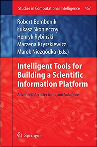 Intelligent Tools for Building a Scientific Information Platform: Advanced Architectures and Solutions ebook
