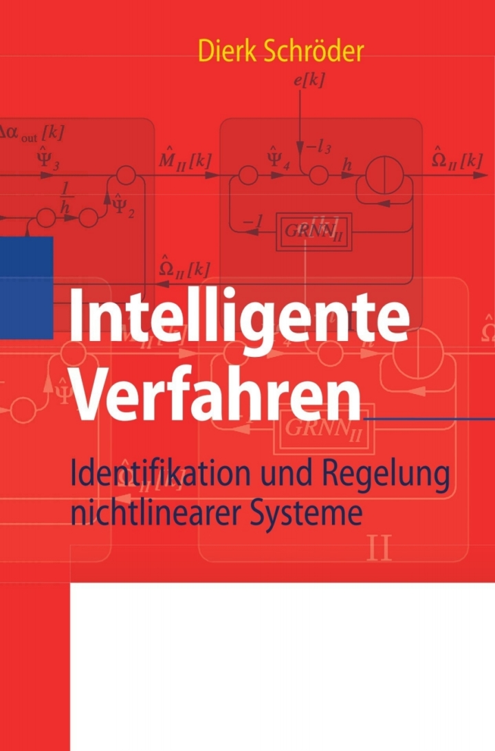 Intelligente Verfahren: Identifikation und Regelung nichtlinearer Systeme ebook