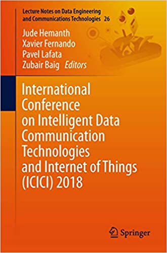 International Conference on Intelligent Data Communication Technologies and Internet of Things (ICICI) 2018 ebook