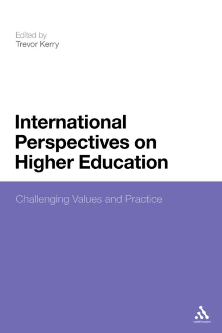 International Perspectives on Higher Education: Challenging Values and Practice ebook