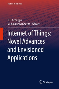 Internet of Things: Novel Advances and Envisioned Applications ebook