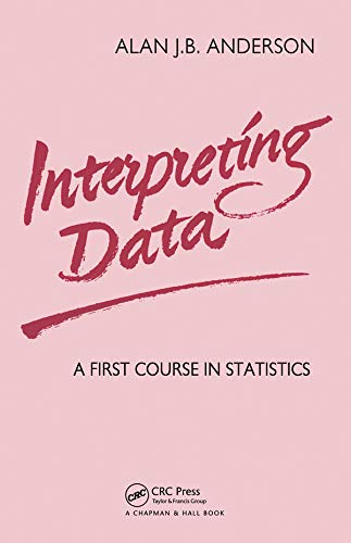 Interpreting Data: A First Course in Statistics ebook