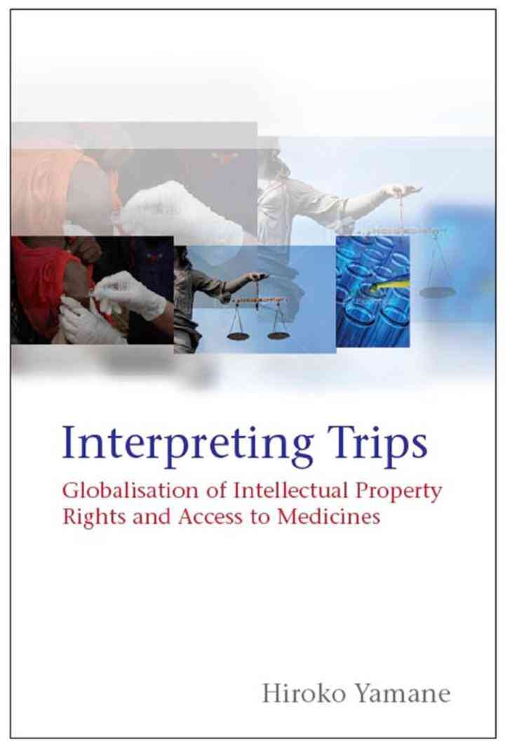 Interpreting TRIPS: Globalisation of Intellectual Property Rights and Access to Medicines ebook