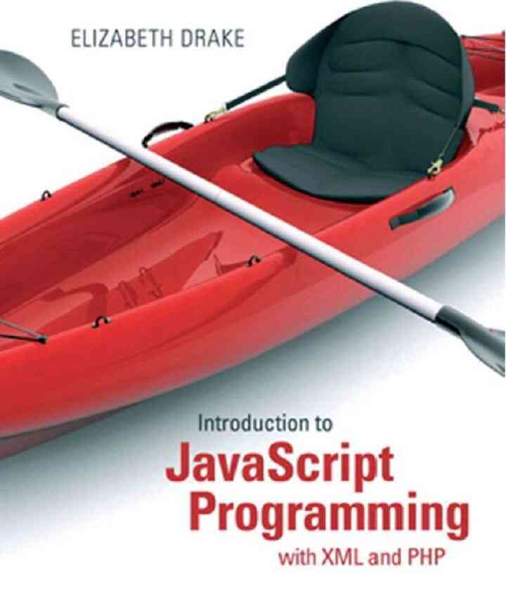Introduction to JavaScript Programming with XML and PHP, 1st Edition ebook