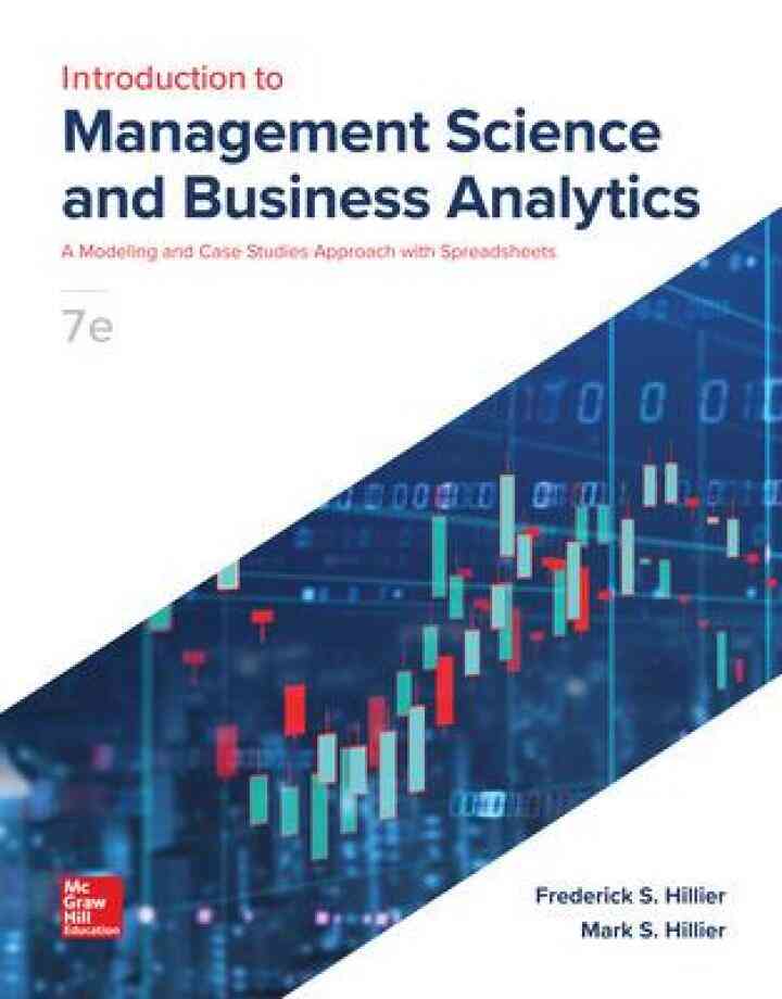 Introduction to Management Science: A Modeling and Case Studies Approach with Spreadsheets, 7th Edition ebook