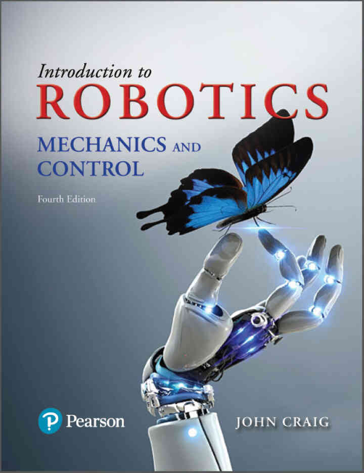 Introduction to Robotics: Mechanics and Controls, 4th Edition ebook
