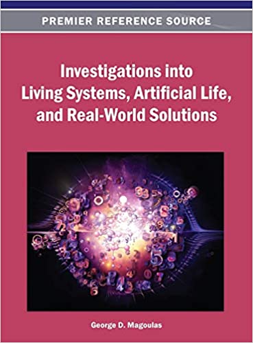 Investigations into Living Systems, Artificial Life, and Real-World Solutions ebook