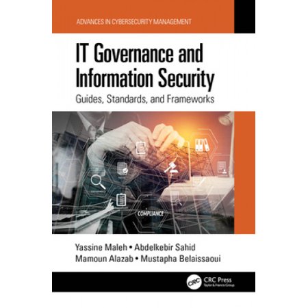 IT Governance and Information Security: Guides, Standards, and Frameworks ebook