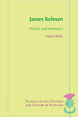 James Kelman: Politics and Aesthetics ebook