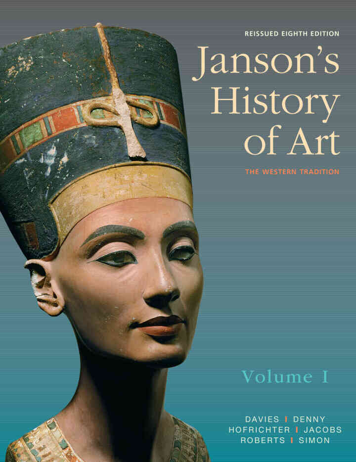 Janson's History of Art: The Western Tradition, Reissued Edition, Volume 1, 8th Edition ebook