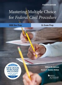 Janssen and Baicker-McKee's Mastering Multiple Choice for Federal Civil Procedure MBE Bar Prep and 1L Exam Prep ebook