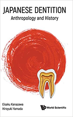Japanese Dentition: Anthropology And History Anthropology and History ebook