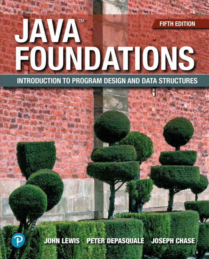 Java Foundations: Introduction to Program Design and Data Structures, 5th Edition ebook