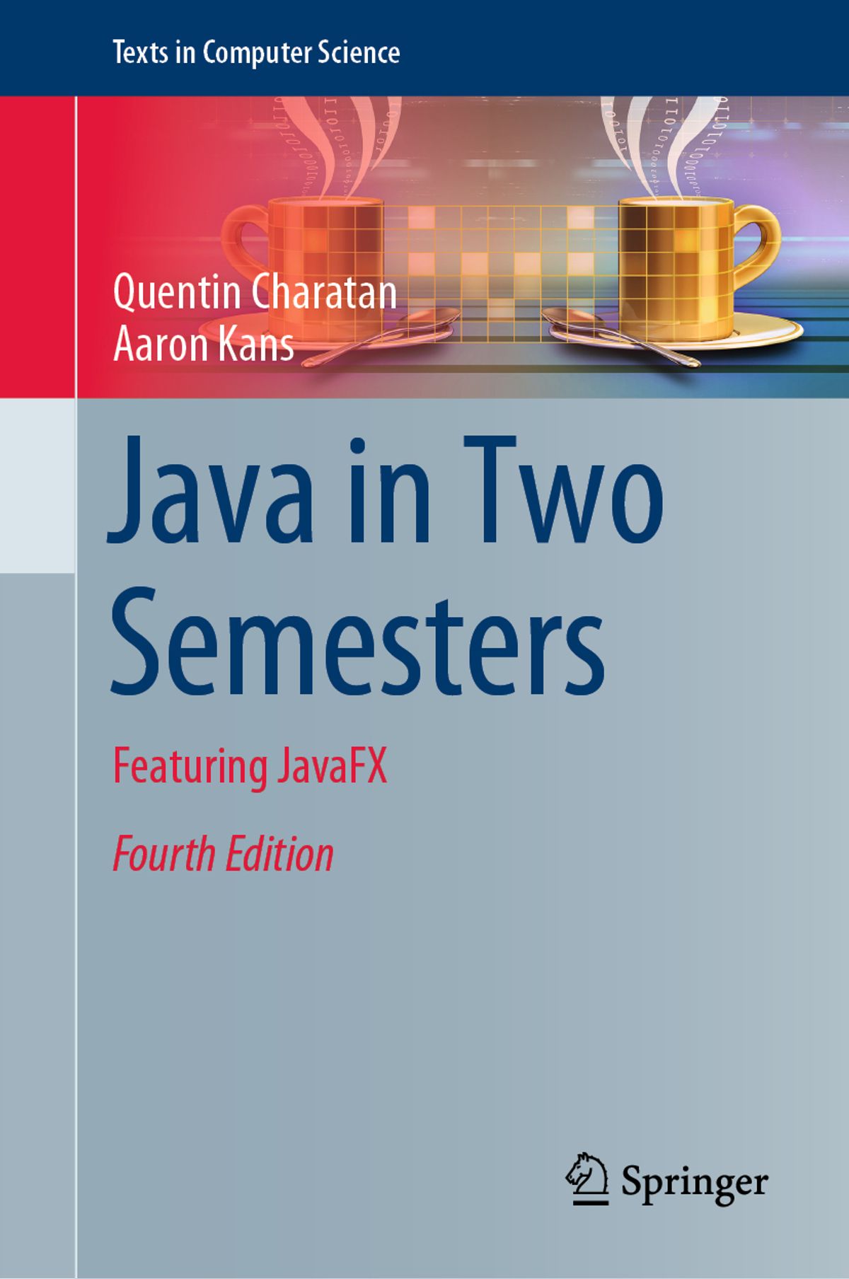 Java in Two Semesters: Featuring JavaFX ebook