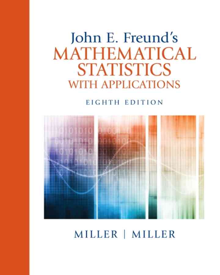 John E. Freund's Mathematical Statistics with Applications, 8th Edition ebook