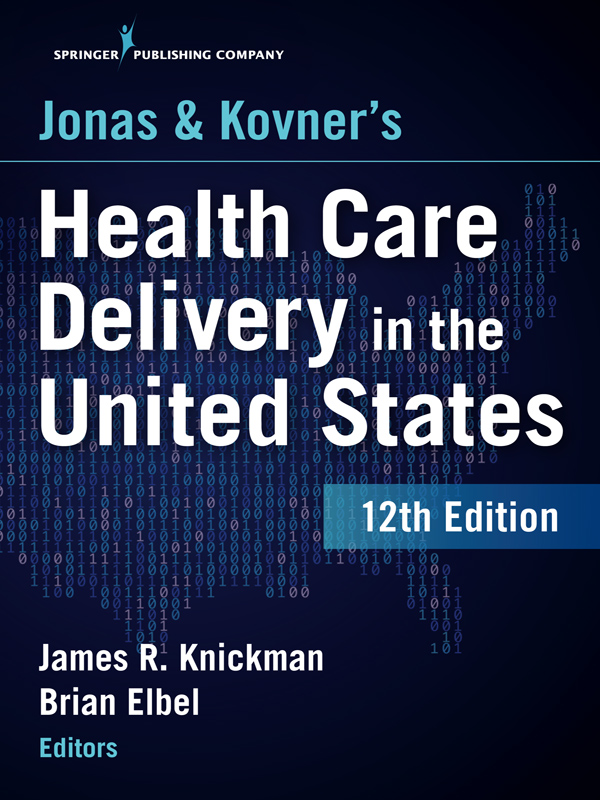 Jonas and Kovner's Health Care Delivery in the United States, 12th Edition ebook